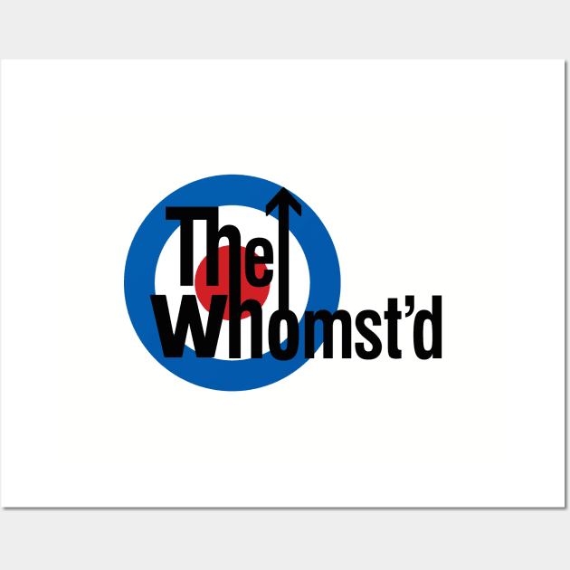 The Whomst'd Wall Art by dumbshirts